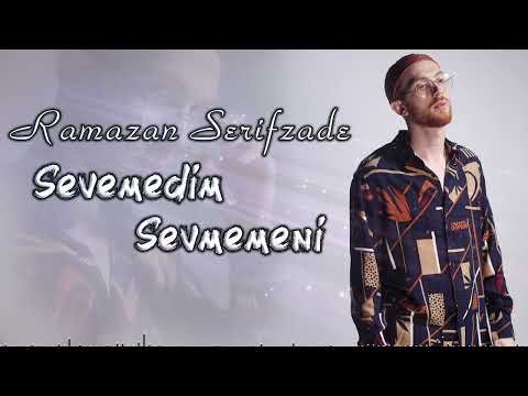 Ramazan Serifzade – Sevemedim Sevmemeni